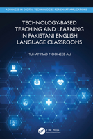 Technology-Based Teaching and Learning in Pakistani English Language Classrooms 1032585897 Book Cover