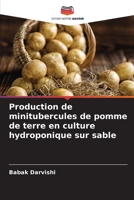 Production de minitubercules de pomme de terre en culture hydroponique sur sable (French Edition) 6208653959 Book Cover