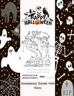 Hangman Game for Kids: Happy Halloween Activity Book For Kids, Kids Activity Games 100 Pages B091CPB8PD Book Cover