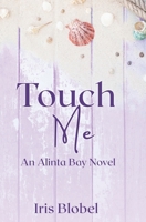 Touch Me B095P398KV Book Cover