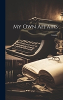 My Own Affairs 1022830619 Book Cover