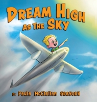 Dream High As The Sky 022883953X Book Cover