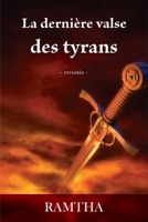 La Dernière Valse Des Tyrans: La Prophétie Revisitée (French Edition) 2925309003 Book Cover