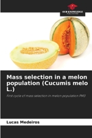 Mass selection in a melon population (Cucumis melo L.): First cycle of mass selection in melon population PM3 6206307077 Book Cover