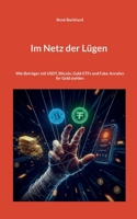 Im Netz der Lügen: Wie Betrüger mit USDT, Bitcoin, Gold-ETFs und Fake-Anrufen Ihr Geld stehlen 3696358959 Book Cover