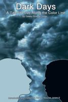 Dark Days: A Tale of Love Along the Color Line 1475987501 Book Cover