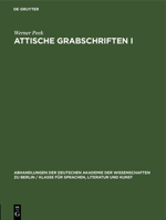 Attische Grabschriften I 3112644794 Book Cover