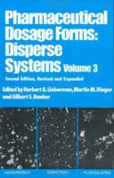 Pharmaceutical Dosage Forms: Disperse Systems, Volume 3 0824798422 Book Cover