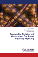 Renewable Distributed Generation for Smart Highway Lighting 6205508893 Book Cover