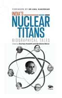 India’s Nuclear Titans: Biographical Tales 8196041373 Book Cover