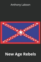 New Age Rebels 151535993X Book Cover