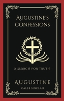 Augustine's Confessions: A Search For Truth (and Disillusionment with Worldly Beliefs) 935837280X Book Cover