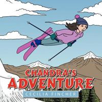 Chandra's Adventure 1477201378 Book Cover
