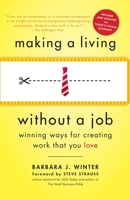 Making a Living Without a Job: Winning Ways For Creating Work That You Love 0553386603 Book Cover