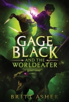 Gage Black and the Worldeater 1961321211 Book Cover