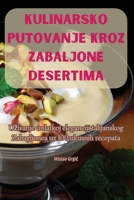 Kulinarsko Putovanje Kroz Zabaljone Desertima (Croatian Edition) 1835833810 Book Cover