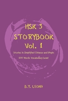 HSK 3 Storybook Vol 1: Stories in Simplified Chinese and Pinyin, 600 Word Vocabulary Level 1678740535 Book Cover