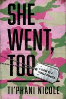 She Went, Too : A Diary of a Female Soldier 1961801655 Book Cover