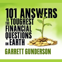 101 Answers to the Toughest Financial Questions on Earth Lib/E B08Z9VR8SV Book Cover