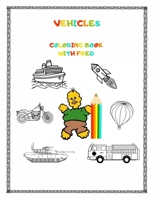 Vehicles Coloring Book with Fred: Perfect Gift for Children (8,5x11, Glossy Cover, Pages 35) B08C75C471 Book Cover