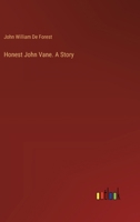 Honest John Vane. A Story 3385372127 Book Cover