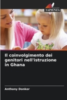 Il coinvolgimento dei genitori nell'istruzione in Ghana (Italian Edition) 6202375264 Book Cover