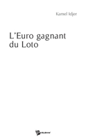L'Euro gagnant du Loto (French Edition) 2748335198 Book Cover