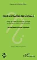Droit des traités internationaux: Notes de cours à l’usage des étudiants en droit et en relations internationales Nouvelle édition revue et augmentée (French Edition) 2343118906 Book Cover