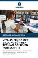 Vitalisierung Der Bildung Für Den Technologischen Fortschritt (German Edition) 6208340209 Book Cover
