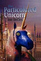 The Particolored Unicorn 0441651925 Book Cover