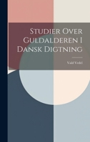 Studier Over Guldalderen I Dansk Digtning 102066097X Book Cover