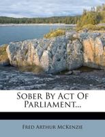 Sober by Act of Parliament 1505573262 Book Cover