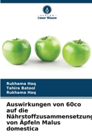Auswirkungen von 60co auf die Nährstoffzusammensetzung von Äpfeln Malus domestica 6209246346 Book Cover