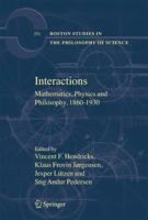 Interactions: Mathematics, Physics and Philosophy, 1860-1930 (Boston Studies in the Philosophy of Science) 904817306X Book Cover