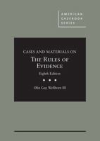 Cases and Materials on the Rules of Evidence 1684675987 Book Cover