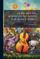 Le premier pas; nouvelles. Illustrées par Leonce Burret 1178205290 Book Cover