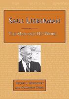 Saul Lieberman: The Man and His Work 0873341112 Book Cover