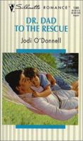 Dr. Dad to the Rescue 0373193858 Book Cover