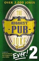 The Biggest Pub Joke Book Ever! 2 1842229397 Book Cover