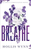 Breathe: A Love's Complicated Novel 1694968634 Book Cover