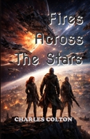 Fires Across The Stars B0GWFCDPRL Book Cover