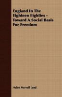 England in the Eighteen-Eighties: Toward a Social Basis for Freedom (Social Science Classics) 1406701653 Book Cover