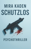 Schutzlos B0FY5MD1LV Book Cover
