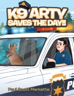K9 Arty Saves The Day!! 0228830494 Book Cover