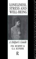 Loneliness, Stress and Well-Being: A Helper's Guide 1138161934 Book Cover