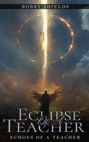 Eclipses of a Teacher B0F11D6KK3 Book Cover