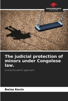 The judicial protection of minors under Congolese law. 6200846359 Book Cover