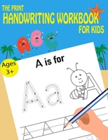 The Print Handwriting Workbook For Kids 1697490913 Book Cover