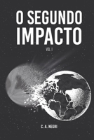 O Segundo Impacto: Vol. I B084B2Y2TN Book Cover