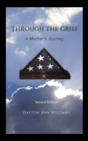 Through the Grief: A Mother's Journey B0HBM31YJ3 Book Cover